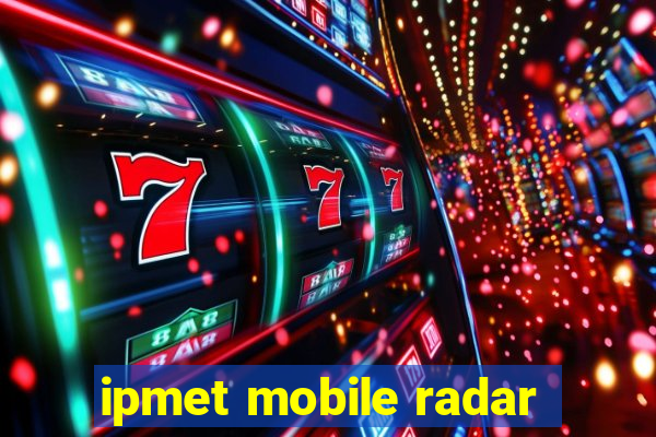 ipmet mobile radar